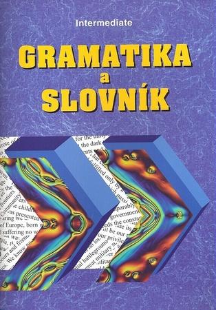 Gramatika a slovník Intermediate - 80-86035-10-7
