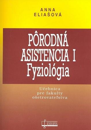 Pôrodná asistencia I Fyziológia - 80-8063-261-8