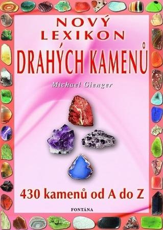 Nový lexikon drahých kamenů - 978-80-7336-180-8