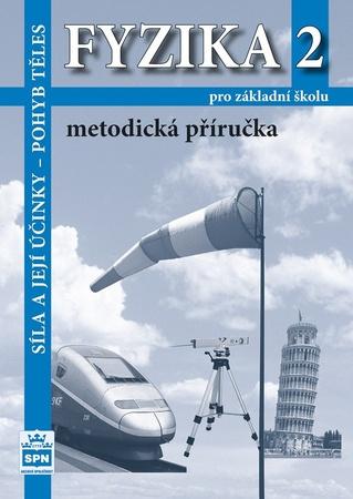 Fyzika 2 pro základní školy - Síla a její účinky - pohyb těles - Metodická příručka - Tesař Jiří, Jáchim František - 978-80-7235-409-2