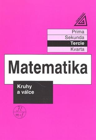 Matematika Kruhy a válce - 978-80-7196-023-2