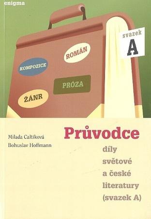 Průvodce díly světové a české literatury - 978-80-89132-69-0