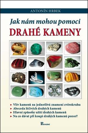 Jak nám mohou pomoci drahé kameny - 978-80-86606-66-8