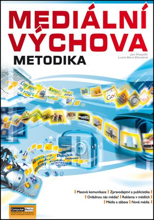 Mediální výchova Metodika - 978-80-7402-040-7
