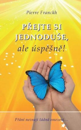 Přejte si jednoduše, ale úspěšně! - 978-80-7263-527-6