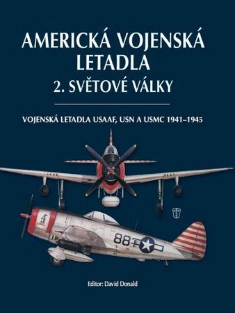 Americká vojenská letadla 2. světové války - 978-80-206-1296-0