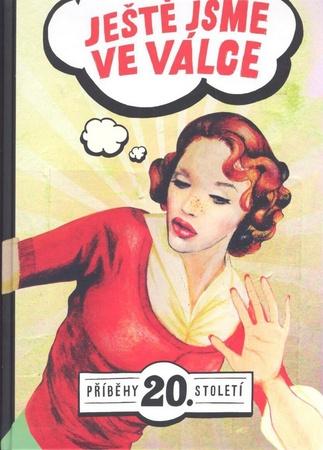 Ještě jsme ve válce - 9788025705247