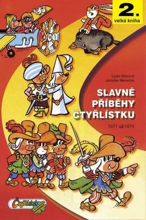 Slavné příběhy čtyřlístku, Ljuba Štíplová; Jaroslav Němeček - 978-80-85389-90-6