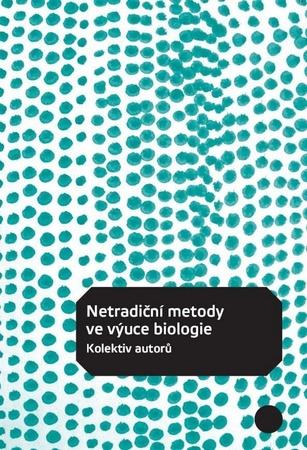 Netradiční metody ve výuce biologie - 978-80-904974-0-5