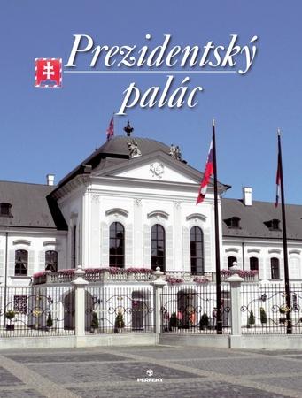 Prezidentský palác - 978-80-8046-569-8
