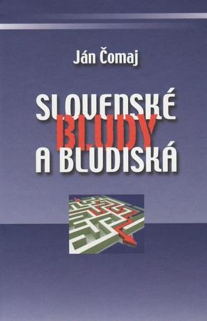 Slovenské bludy a bludiská - 978-80-8061-626-7