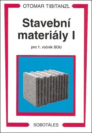 Stavební materiály I pro 1. ročník SOU - 978-80-85920-94-9
