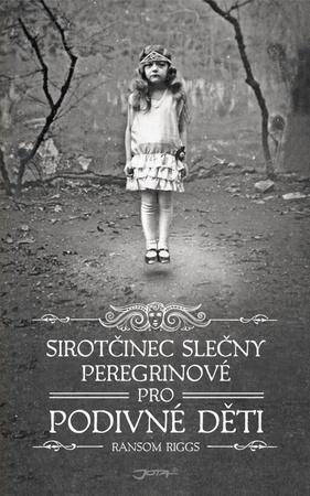 Sirotčinec slečny Peregrinové pro podivné děti - 978-80-7462-019-5