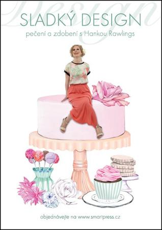 Sladký design Pečení a zdobení s Hankou Rawlings - 978-80-87049-60-0