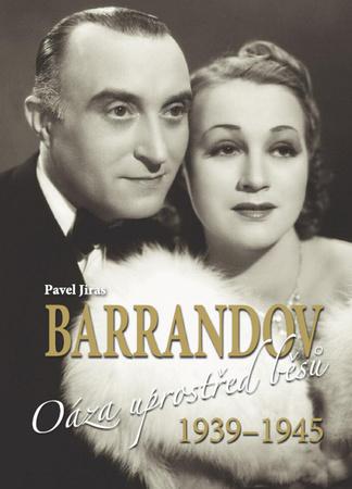 Barrandov Oáza uprostřed běsů 1939 - 1945 - 978-80-7451-354-1