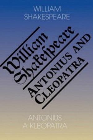 Antonius a Kleopatra/Antony and Cleopatra - 978-80-86573-12-0