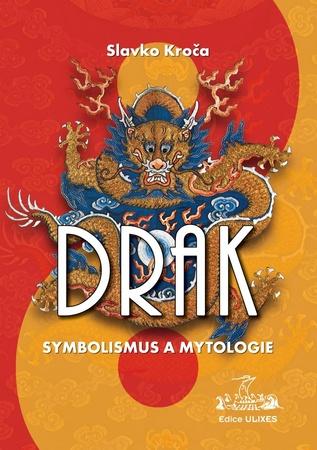 Drak Symbolismus a mytologie - 978-80-86038-61-2