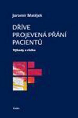 Dříve projevená přání pacientů - 978-80-7262-850-6