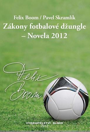 Zákony fotbalové džungle - 978-80-87579-04-6