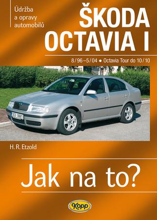 Škoda Octavia I/ TOUR do 8/96-10/10 - 978-80-7232-454-5