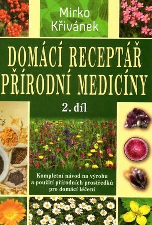 Domácí receptář přírodní medicíny 2.díl - 978-80-7336-736-7