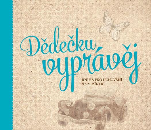 Dědečku, vyprávěj - 978-80-260-4867-1