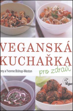 Veganská kuchařka - 978-80-7336-763-3