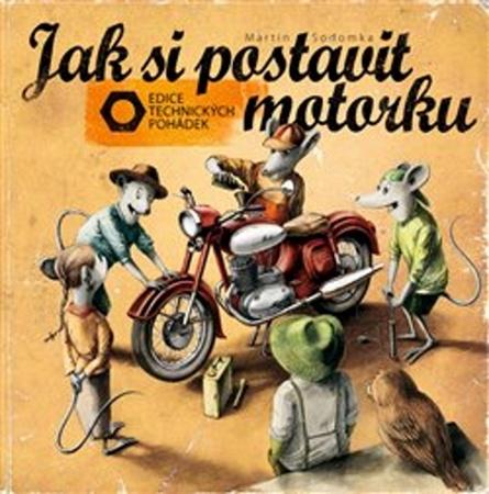 Jak si postavit motorku - 978-80-905207-5-2