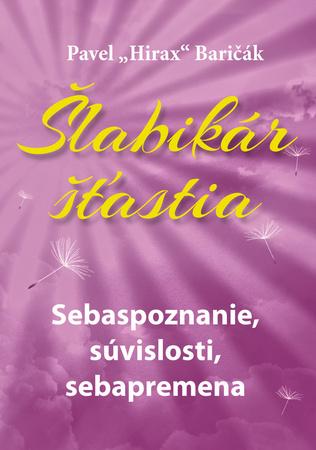 Šlabikár šťastia Sebaspoznanie, súvislosti, sebapremena - 978-80-89711-15-4