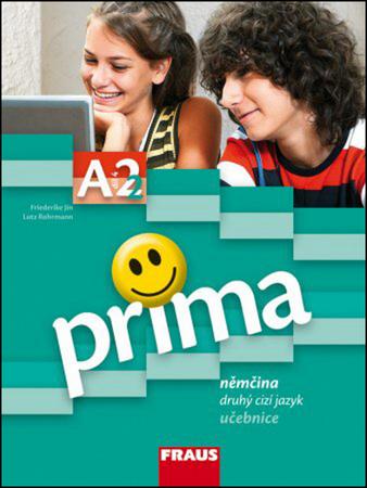 Prima A2-díl 4 UČ - Němčina jako druhý cizí jazyk - Friederike Jin - 978-80-7238-758-8