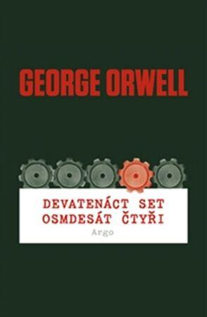 Devatenáct set osmdesát čtyři George Orwell - 978-80-257-1325-9