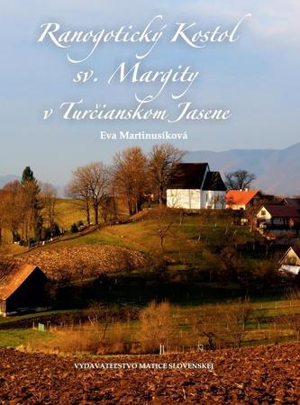 Ranogotický Kostol sv. Margity v Turčianskom Jasene - 978-80-8115-196-5