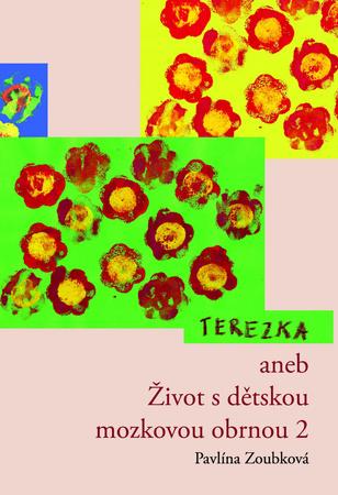 Terezka aneb Život s dětskou mozkovou obrnou 2 - 978-80-7225-388-3