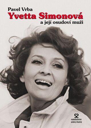 Yvetta Simonová a její osudoví muži - 978-80-86739-63-2
