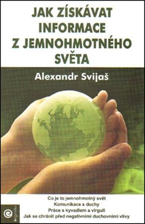 Jak získávat informace z jemnohmotného světa - 978-80-88913-89-4