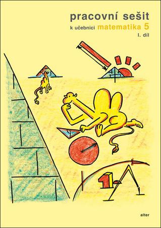 Pracovní sešit k učebnici matematika 5,  I. díl - 978-80-7245-310-8