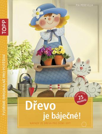TOPP Dřevo je báječné! - 978-80-88036-22-7