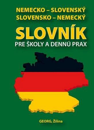 Nemecko-slovenský slovensko-nemecký slovník pre školy a dennú prax - 978-80-8154-120-9