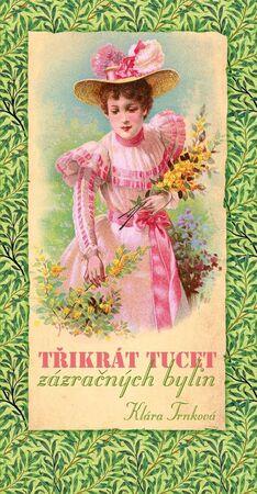 Třikrát tucet zázračných bylin - 978-80-87678-16-9