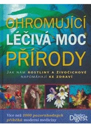 Ohromující léčivá moc přírody - 978-80-7406-287-2