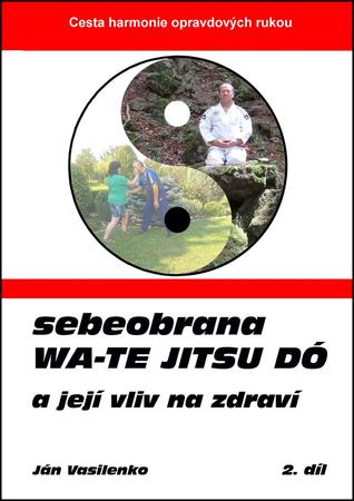 Sebeobrana Wa-te jitsu dó - 978-80-904835-3-8