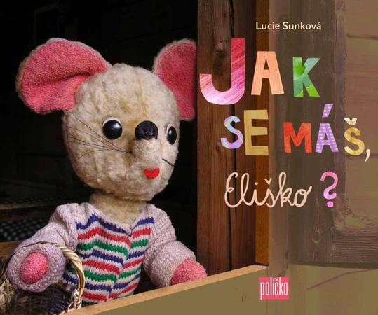 Jak se máš, Eliško? - 978-80-87506-67-7