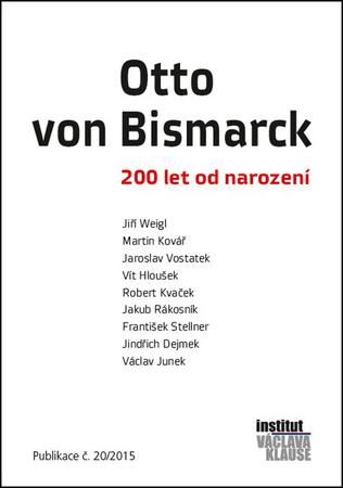 Otto von Bismarck - 200 let od narození - 978-80-7542-001-5