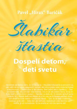 Šlabikár šťastia Dospelí deťom, deti svetu - 978-80-89711-45-1