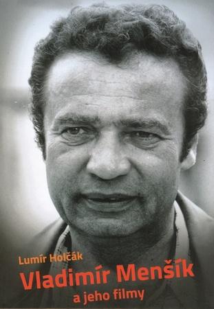 Vladimír Menšík a jeho filmy - 978-80-7225-415-6