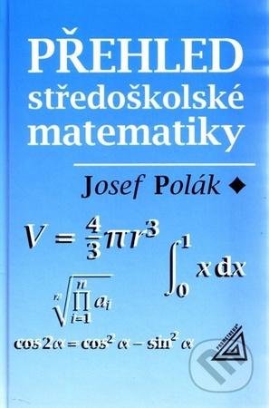 Přehled středoškolské matematiky - 978-80-7196-458-2