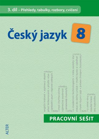 Český jazyk 8 III. díl Přehledy, tabulky, rozbory, cvičení - 978-80-7245-324-5