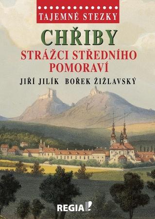 Chřiby Strážci středního Pomoraví - 978-80-87866-21-4