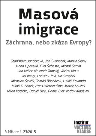 Masová imigrace Záchrana, nebo zkáza Evropy? - 978-80-87806-96-8