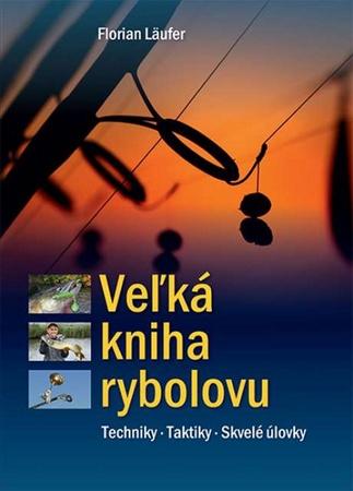 Veľká kniha rybolovu - 978-80-89637-16-4